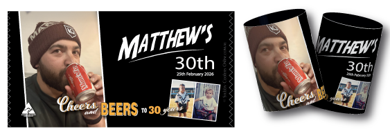 Matthew's 30th Birthday stubby holders